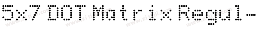 5x7 DOT Matrix Regul字体转换